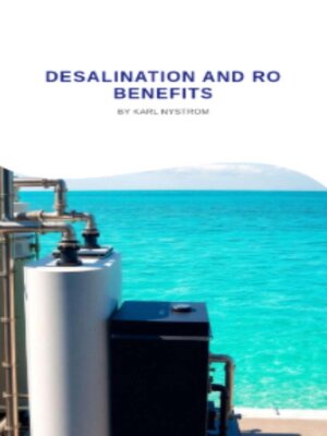 cover image of Desalination and RO Benefits
